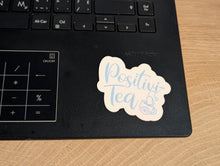 Load image into Gallery viewer, "Positivi-Tea" Blue Sticker