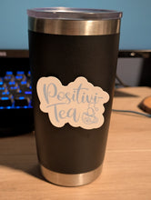 Load image into Gallery viewer, "Positivi-Tea" Blue Sticker
