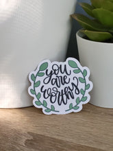 Load image into Gallery viewer, &quot;You Are Worthy&quot; Sticker
