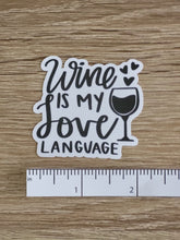 Load image into Gallery viewer, &quot;Wine is my Love Language&quot; Sticker
