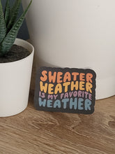 Load image into Gallery viewer, &quot;Sweater Weather&quot; Sticker
