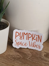 Load image into Gallery viewer, &quot;Pumpkin Spice Vibes&quot; Sticker
